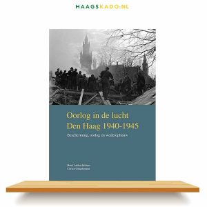 Oorlog in de lucht - Den Haag 1940-1945